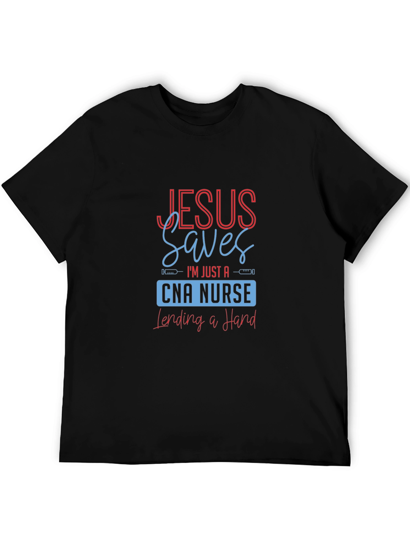 Jesus Saves CNA Nurse T-Shirt
