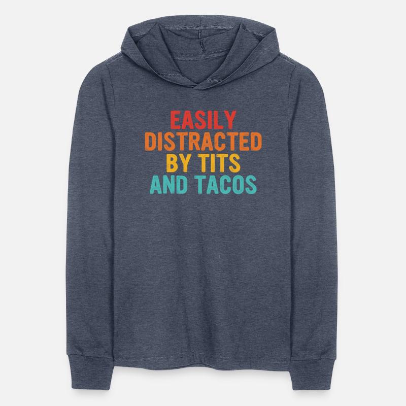 Easily Distracted By Tits And Tacos