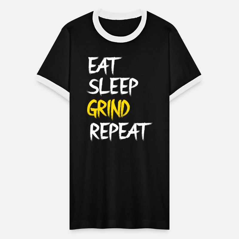 Eat Sleep Grind Repeat