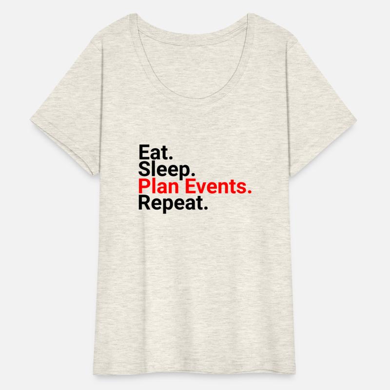 Eat, Sleep, Plan Events, Repeat, Funny