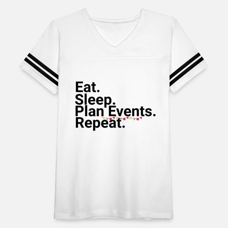Eat, Sleep, Plan Events, Repeat, Funny