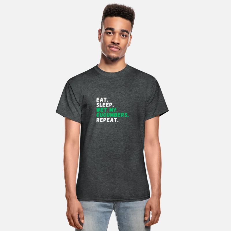 Eat. Sleep. Wet my Cucumbers. Repeat