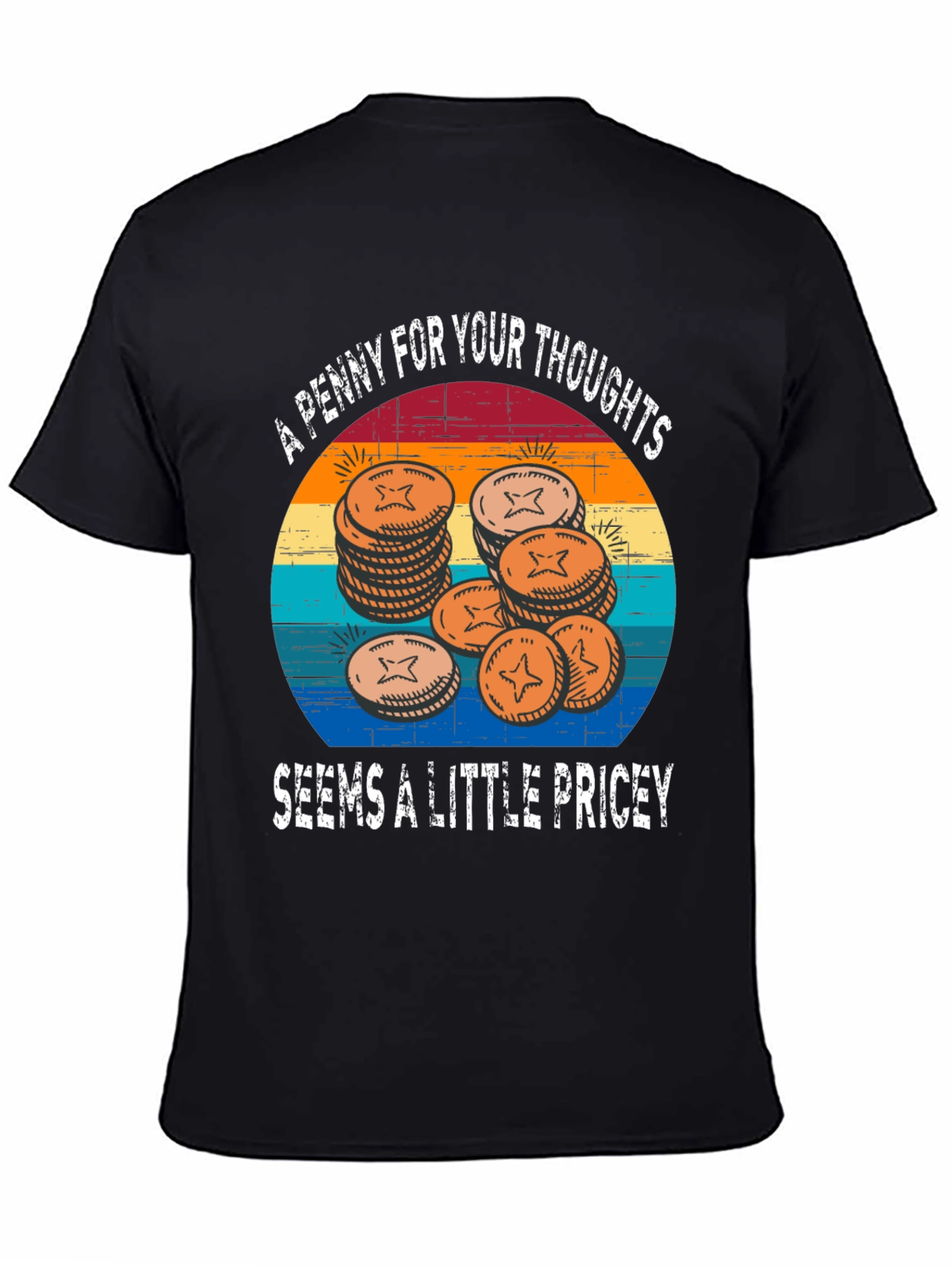 A Penny For Your Thoughts Graphic Tee