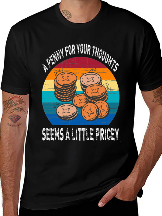 A Penny For Your Thoughts Graphic Tee