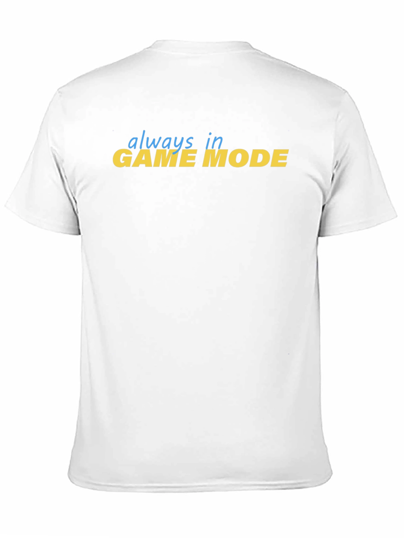 Always in Game Mode Black T-Shirt