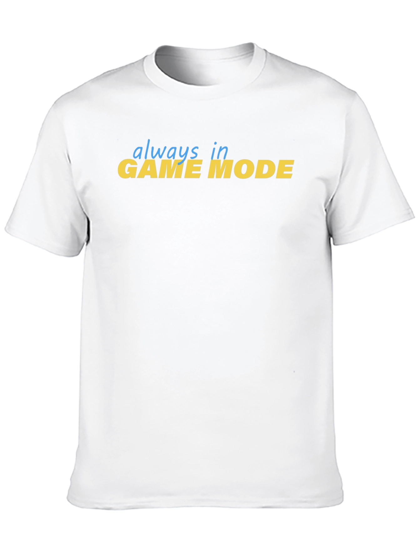 Always in Game Mode Black T-Shirt