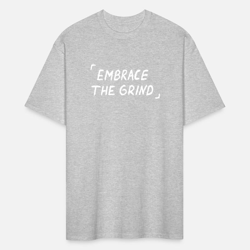 Embrace The Grind Quote