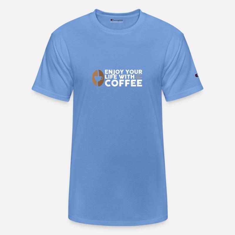 Enjoy your life with coffee