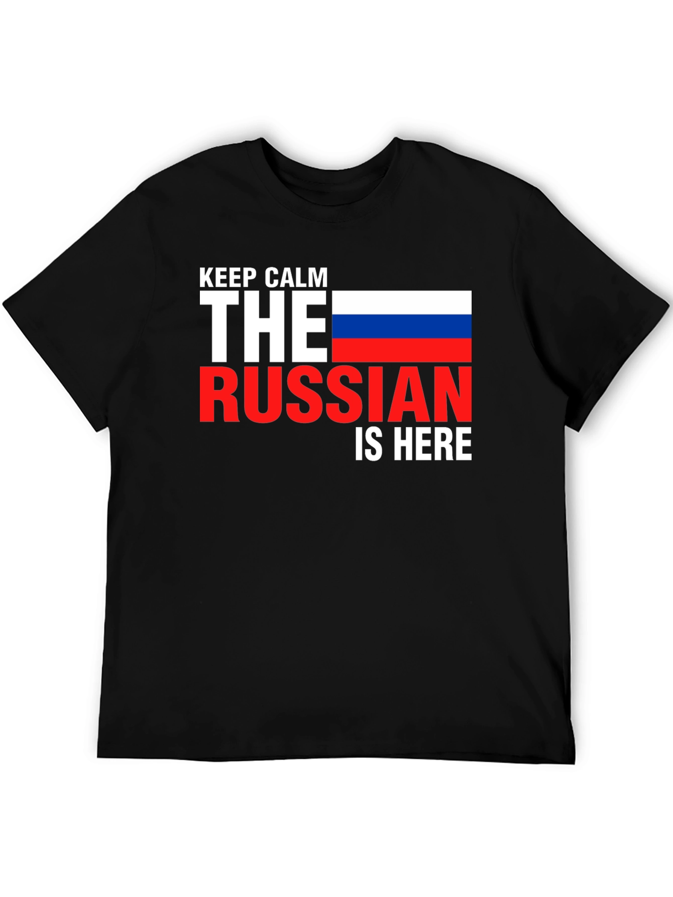Keep Calm Russian is Here T-Shirt - Black