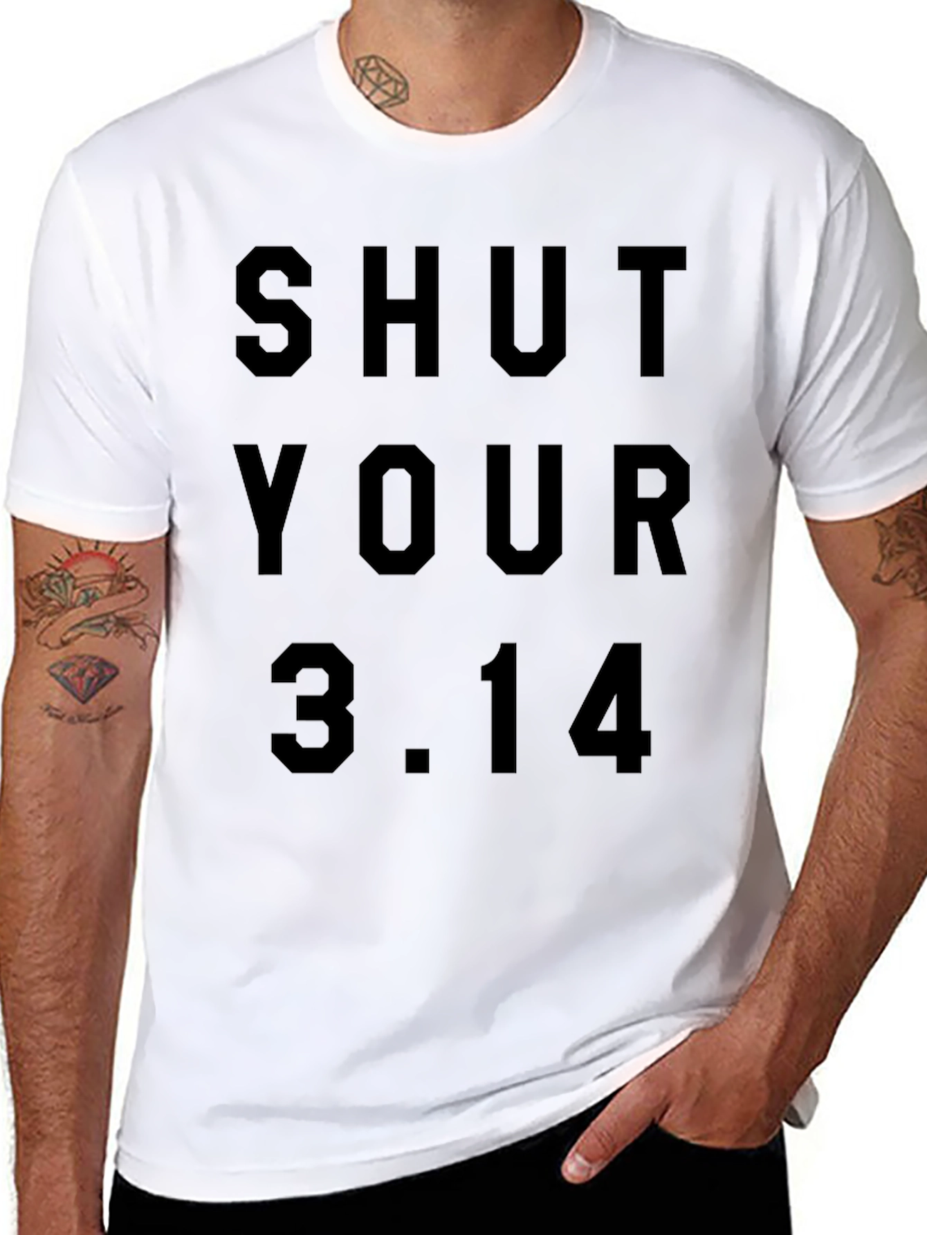 Shut Your 3.14 Pi Humor T-Shirt