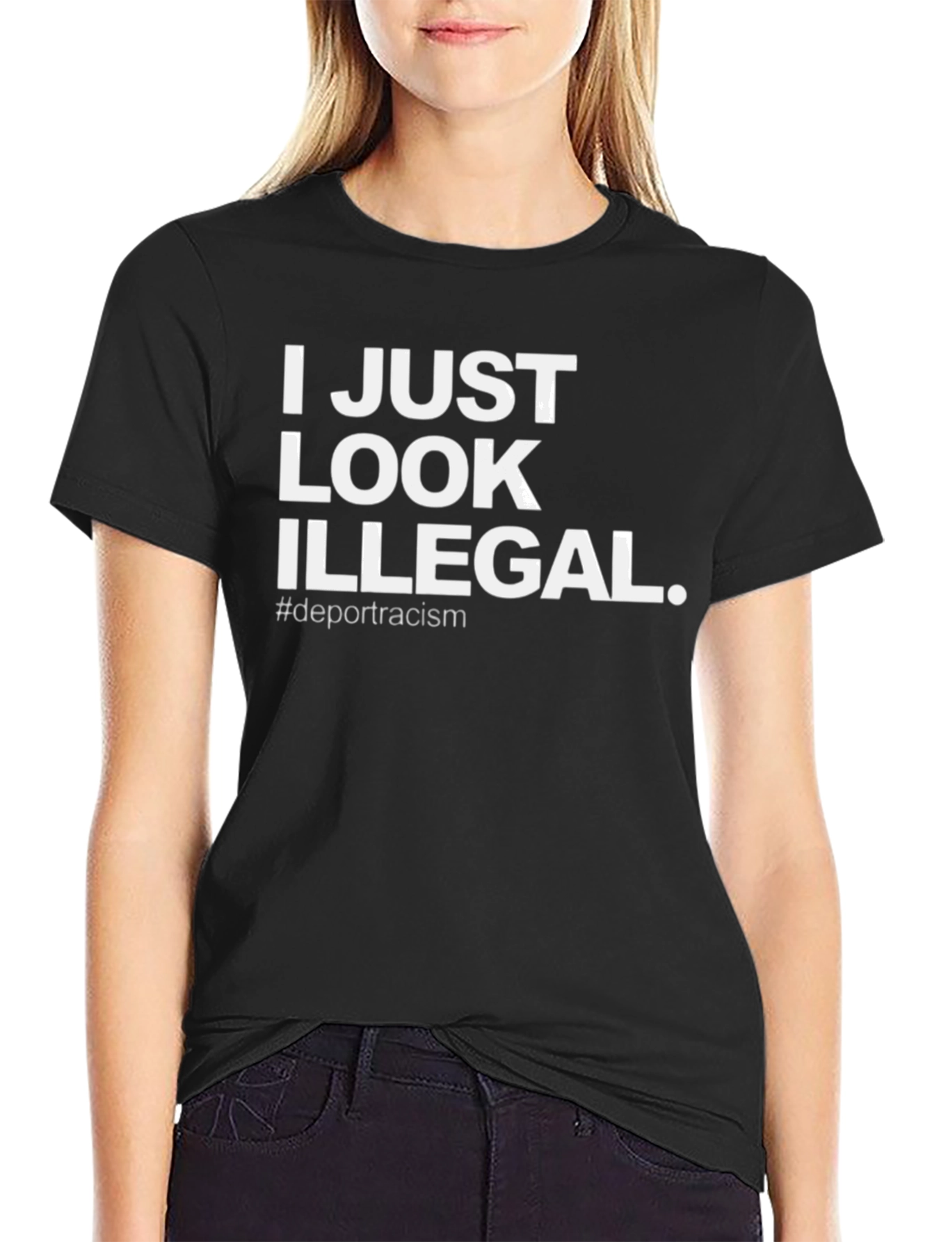 I Just Look Illegal T-Shirt - Anti-Racism Tee