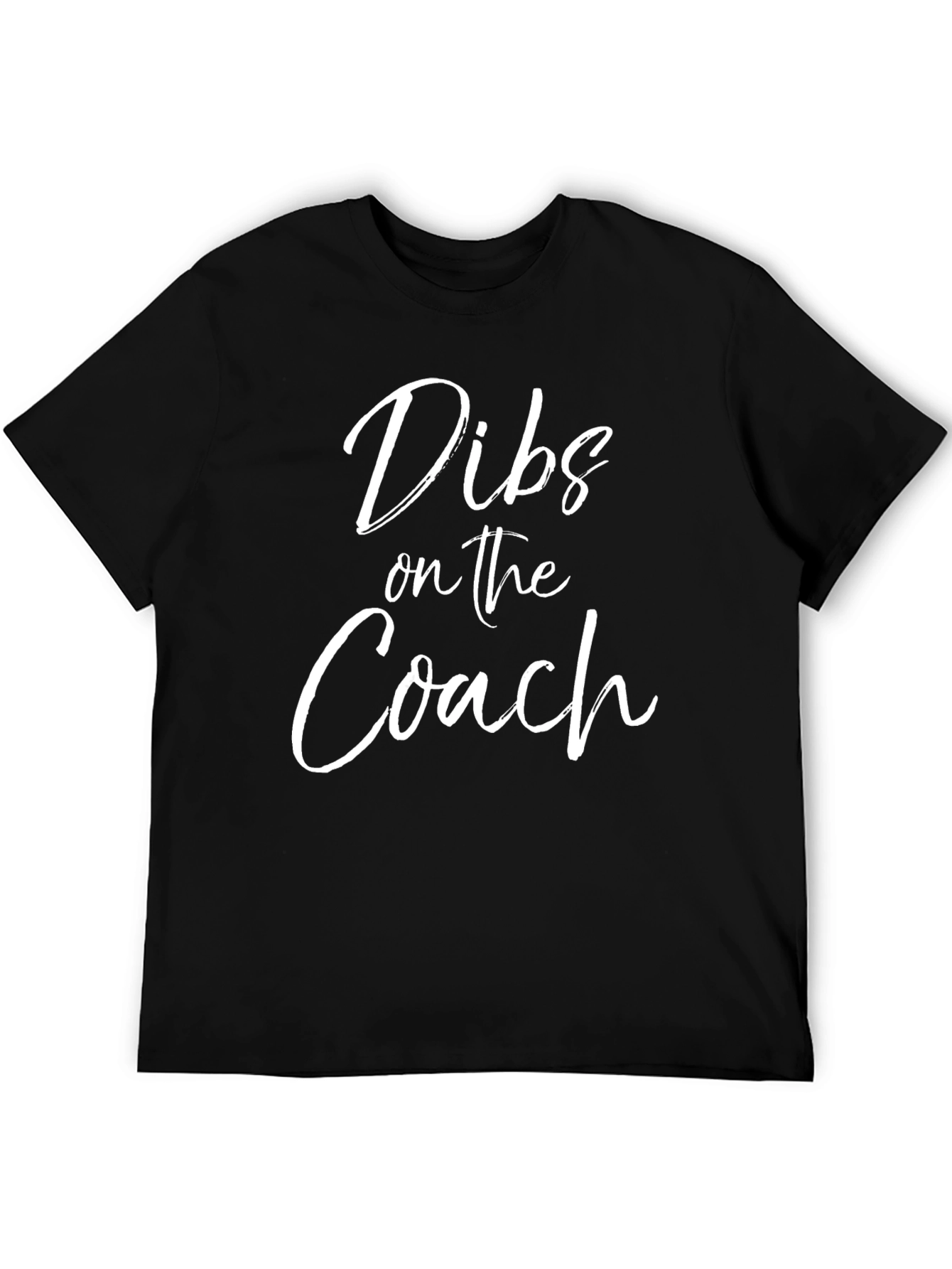 Dibs on the Coach T-Shirt - Fun Novelty Tee