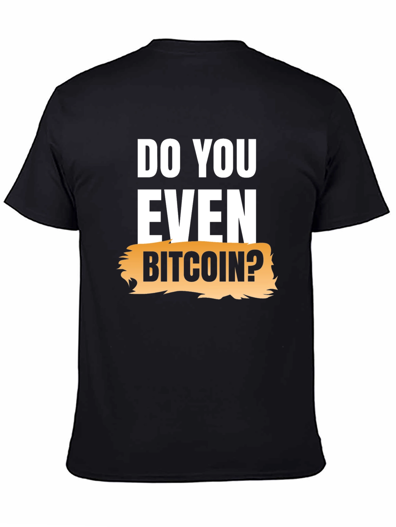 Do You Even Bitcoin? Graphic Tee