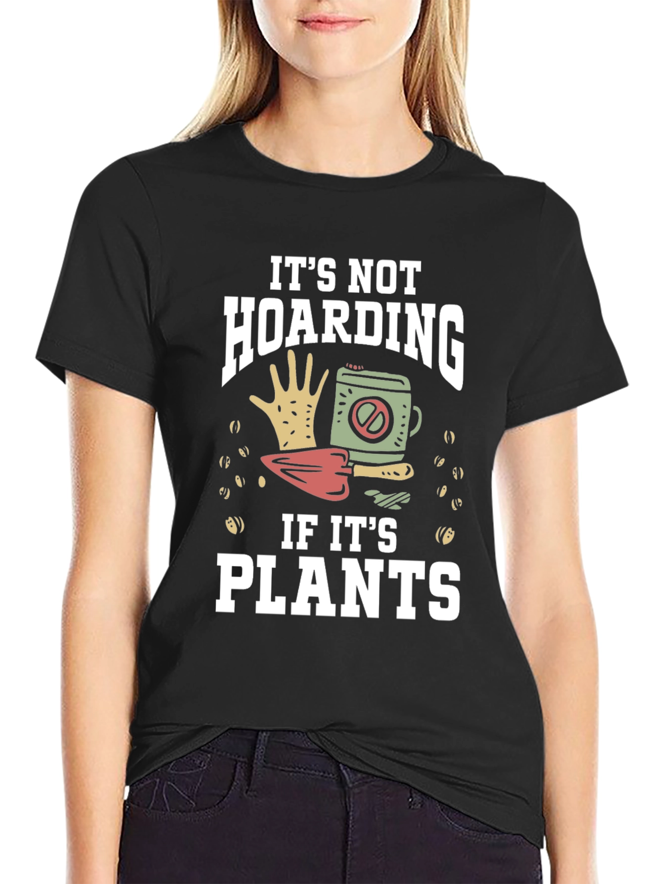 Its Not Hoarding If Its Plants Graphic T-Shirt