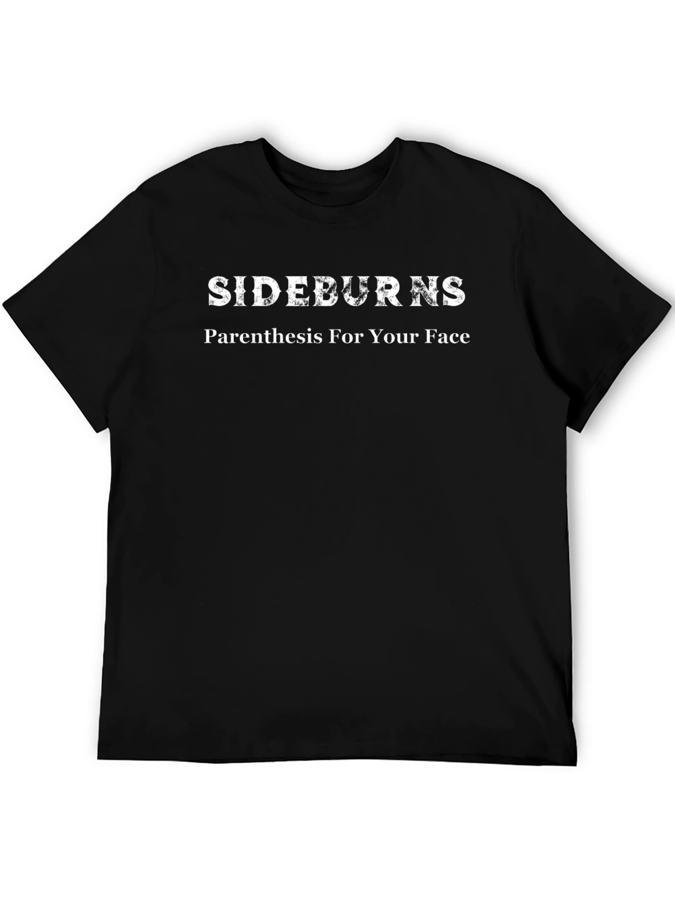 Sideburns Parenthesis For Your Face Graphic T-Shirt