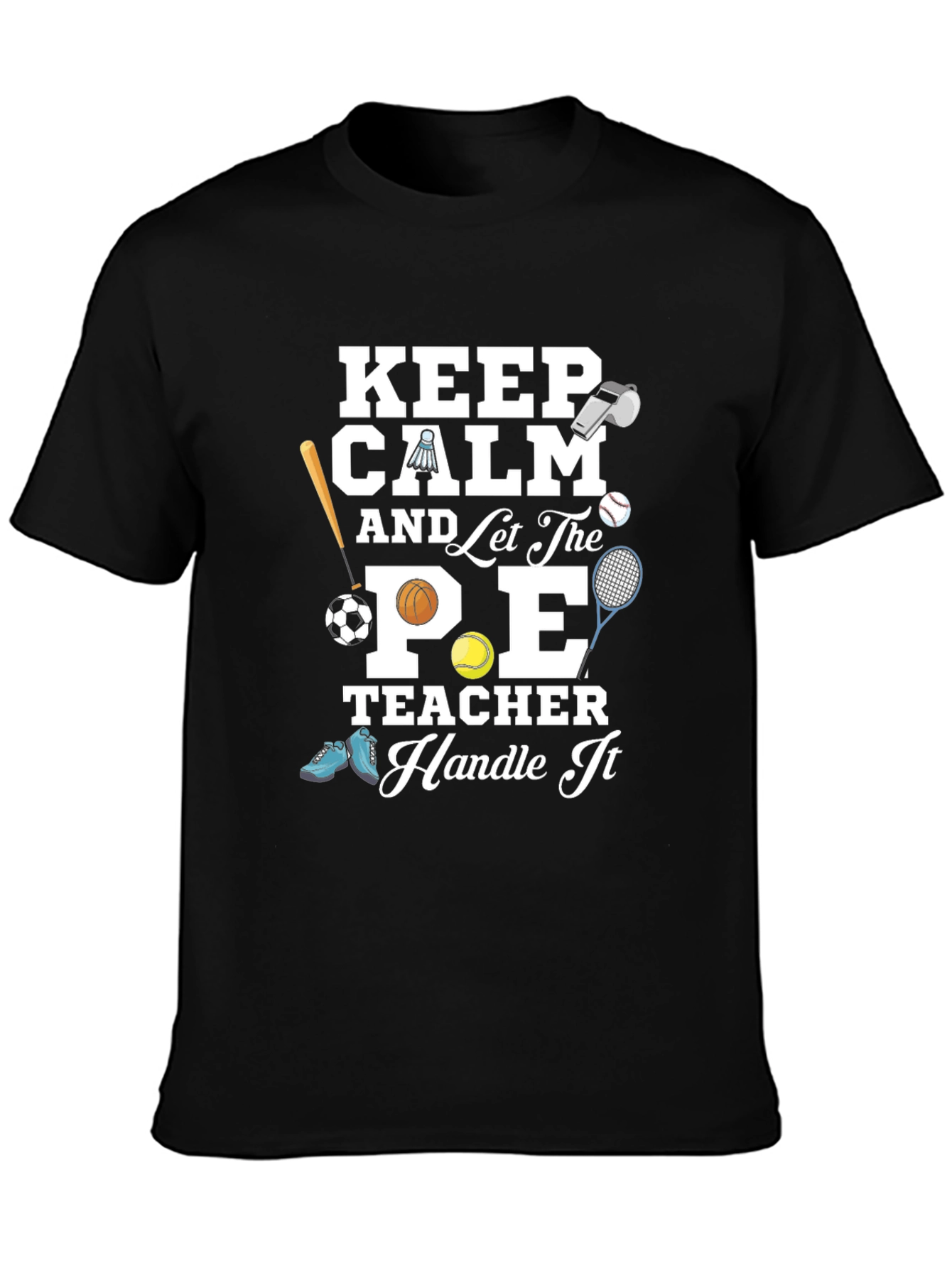 Keep Calm PE Teacher T-Shirt