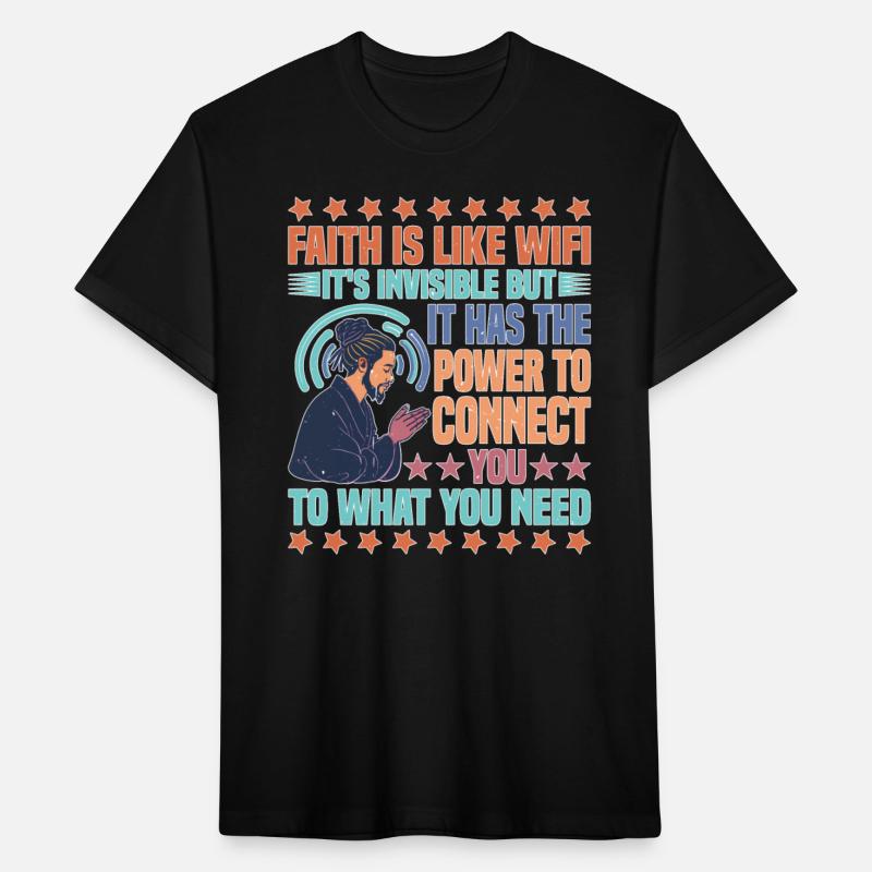 Faith Is Like Wifi, It's Invisible But 25