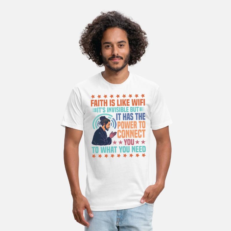 Faith Is Like Wifi, It's Invisible But 25