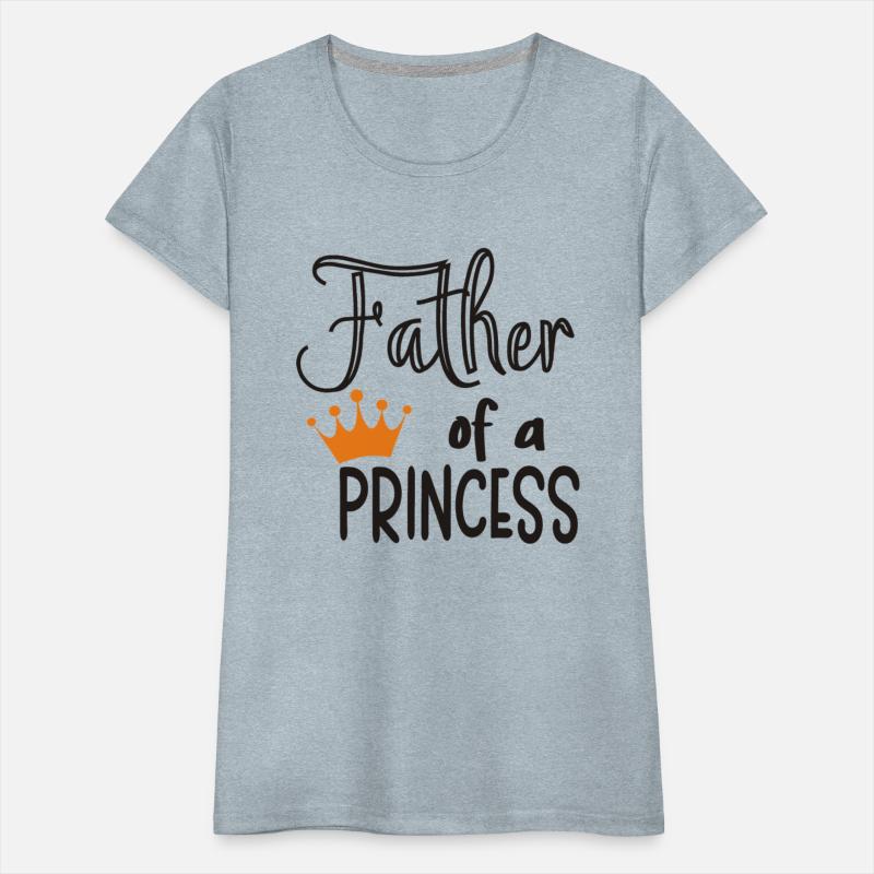 FATHER OF A PRINCESS