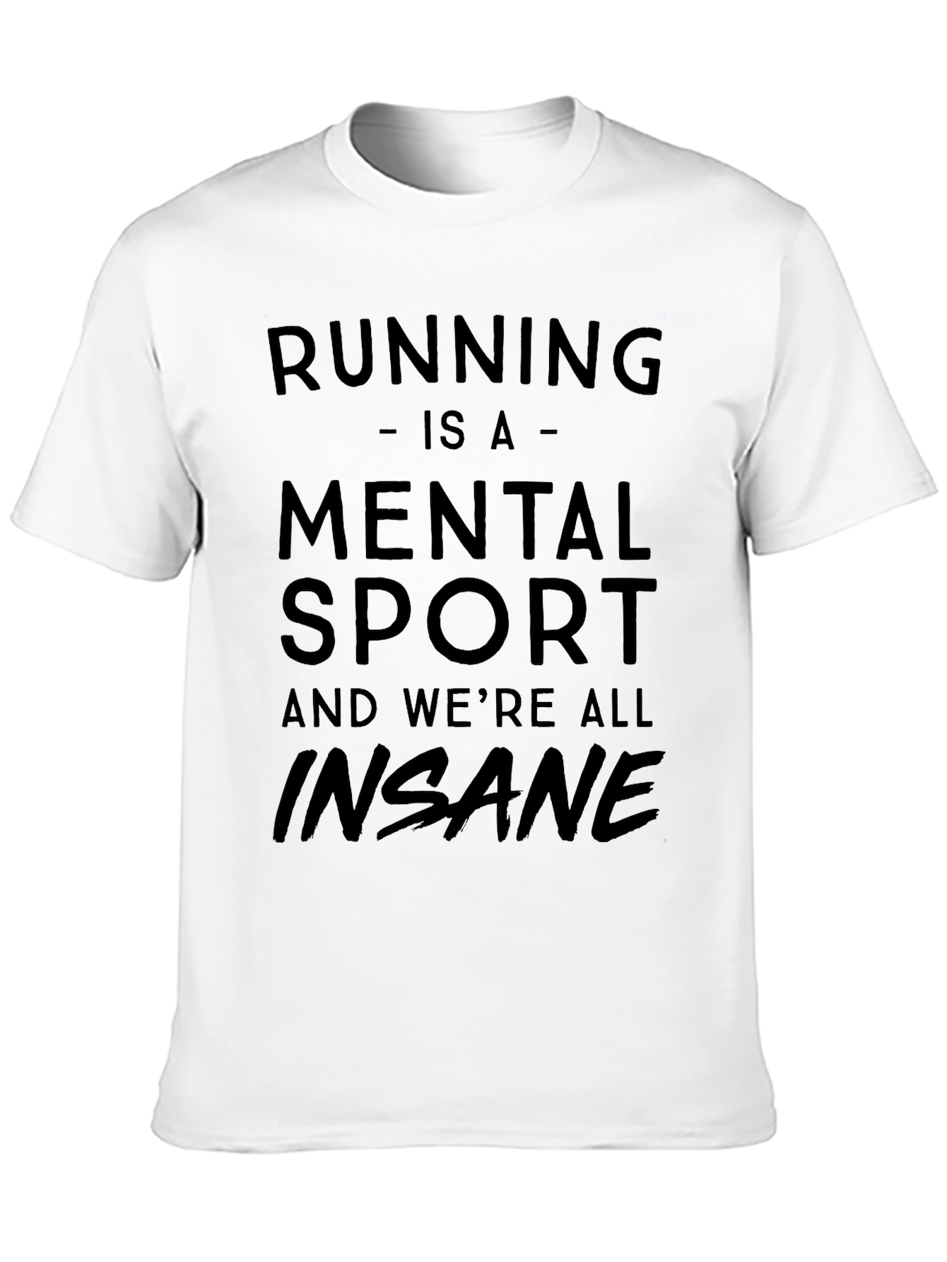 Running is a Mental Sport T-Shirt - Black