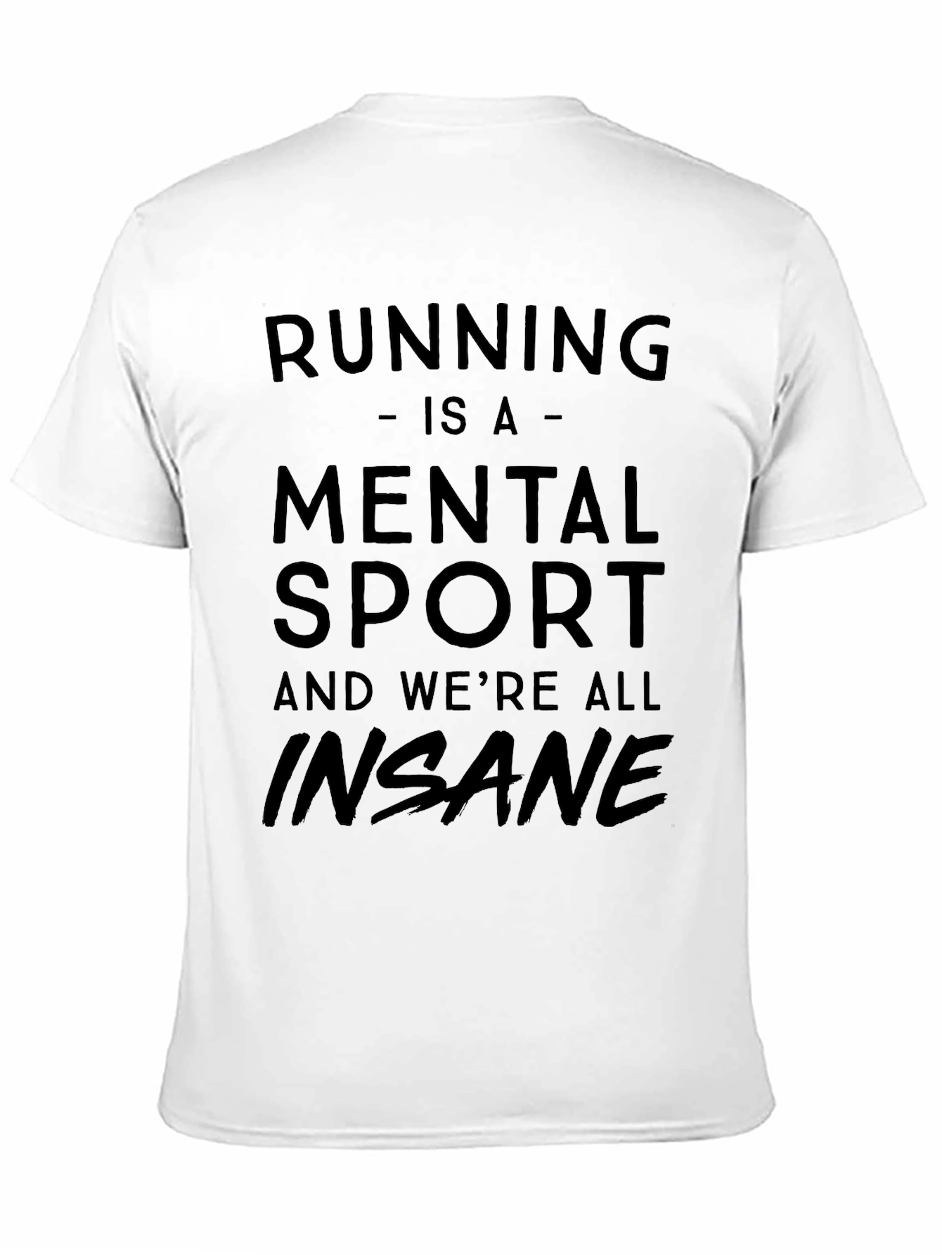 Running is a Mental Sport T-Shirt - Black