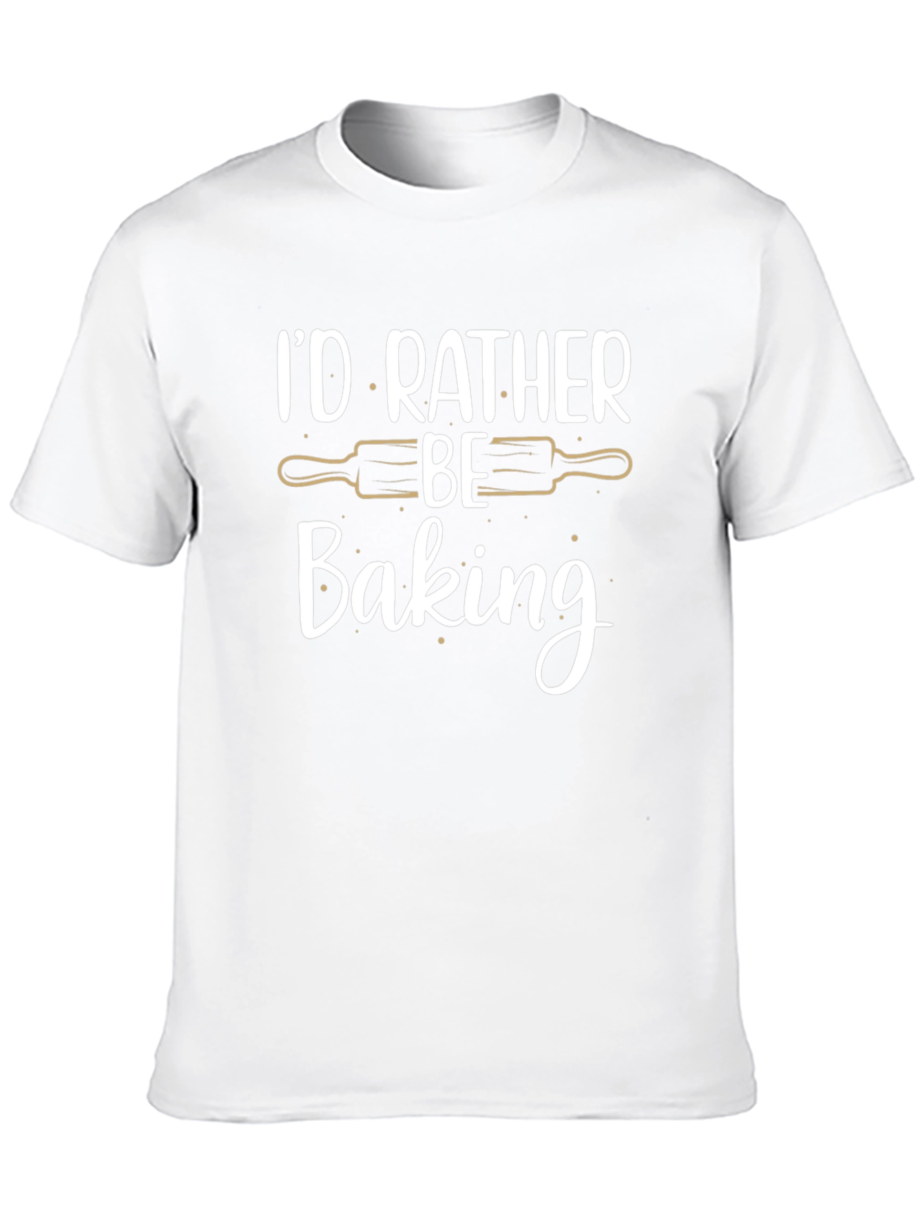 Id Rather Be Baking T-Shirt - Baker Gift