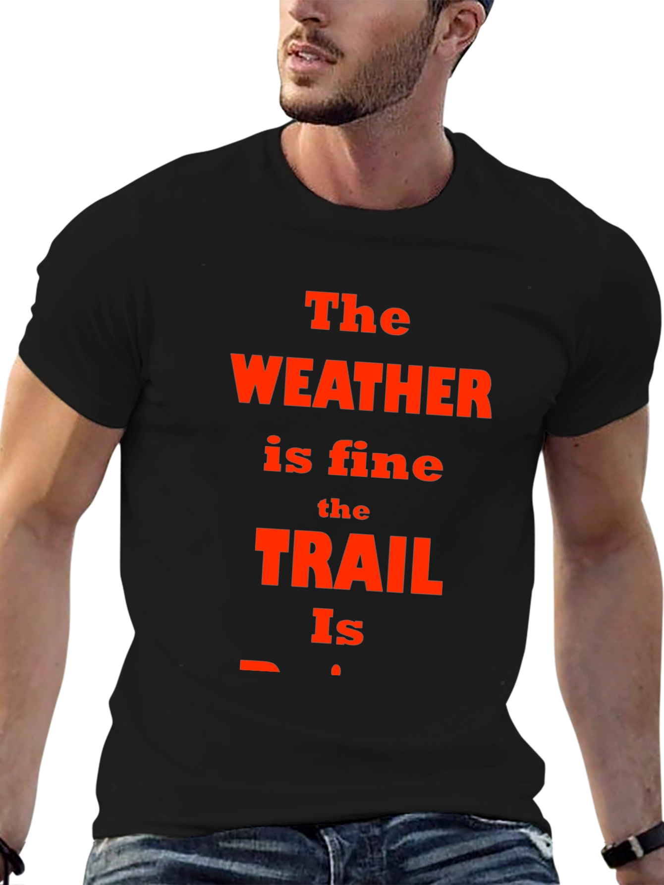 The Weather is Fine Trail T-Shirt