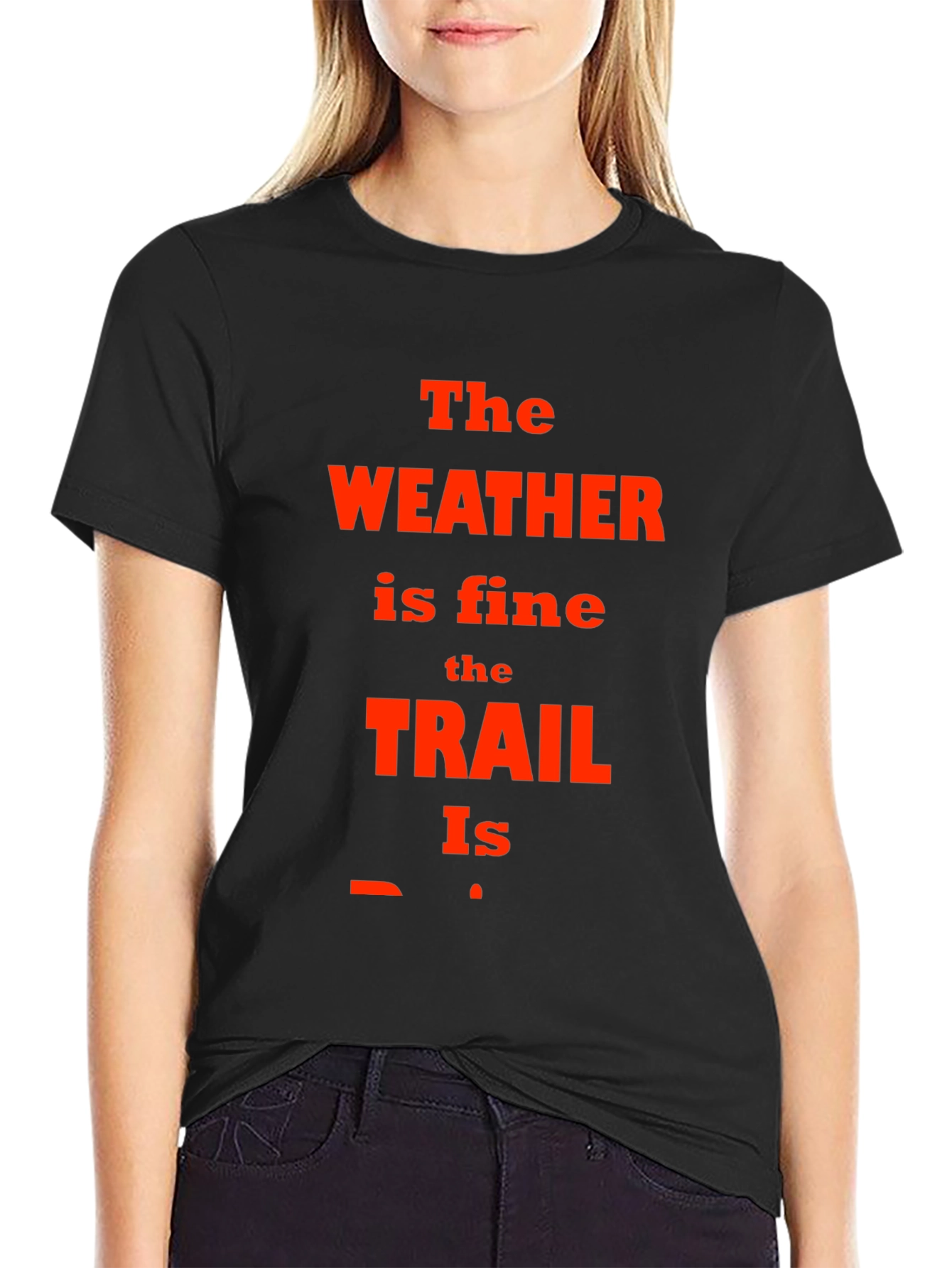 The Weather is Fine Trail T-Shirt