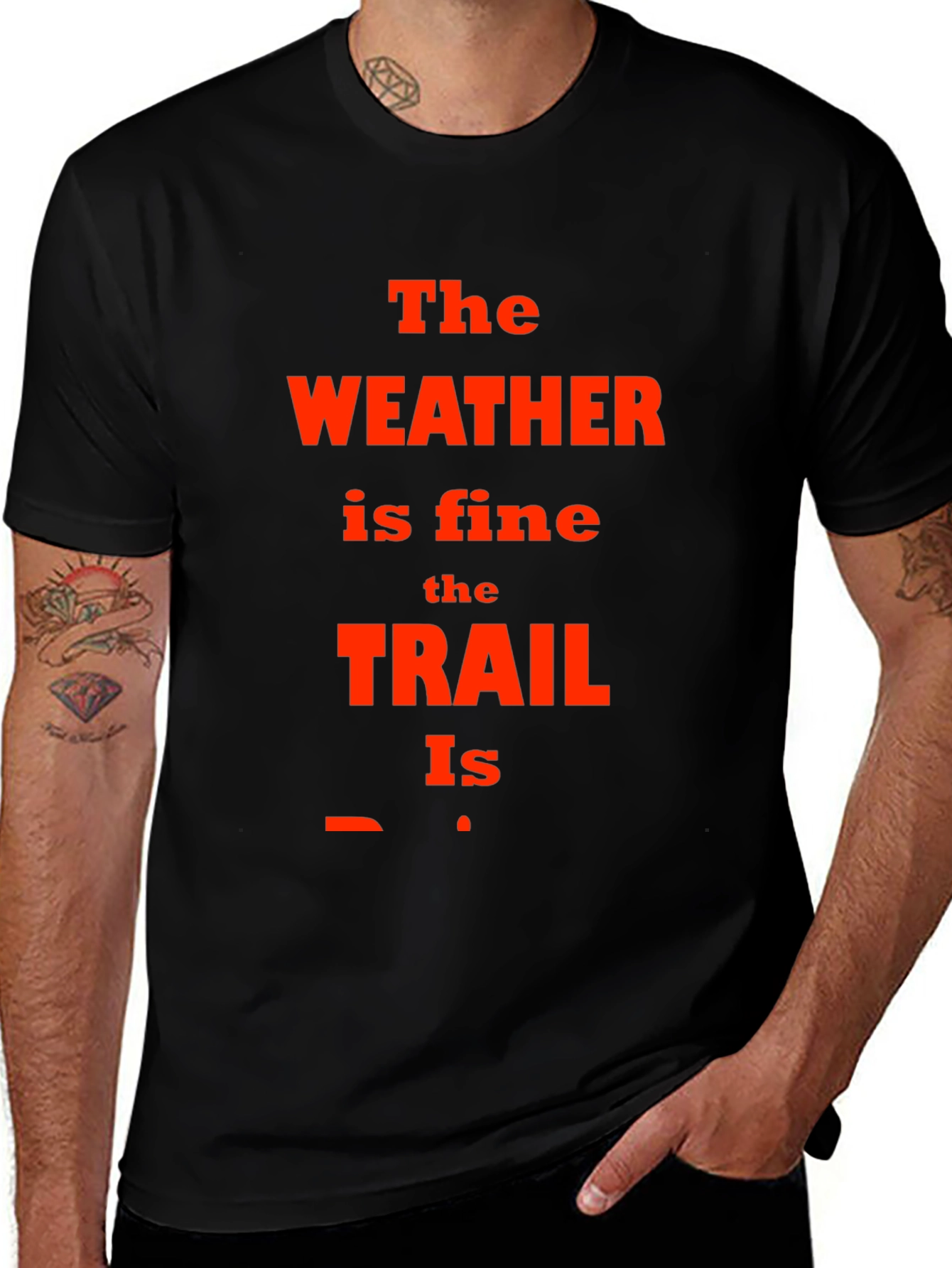 The Weather is Fine Trail T-Shirt