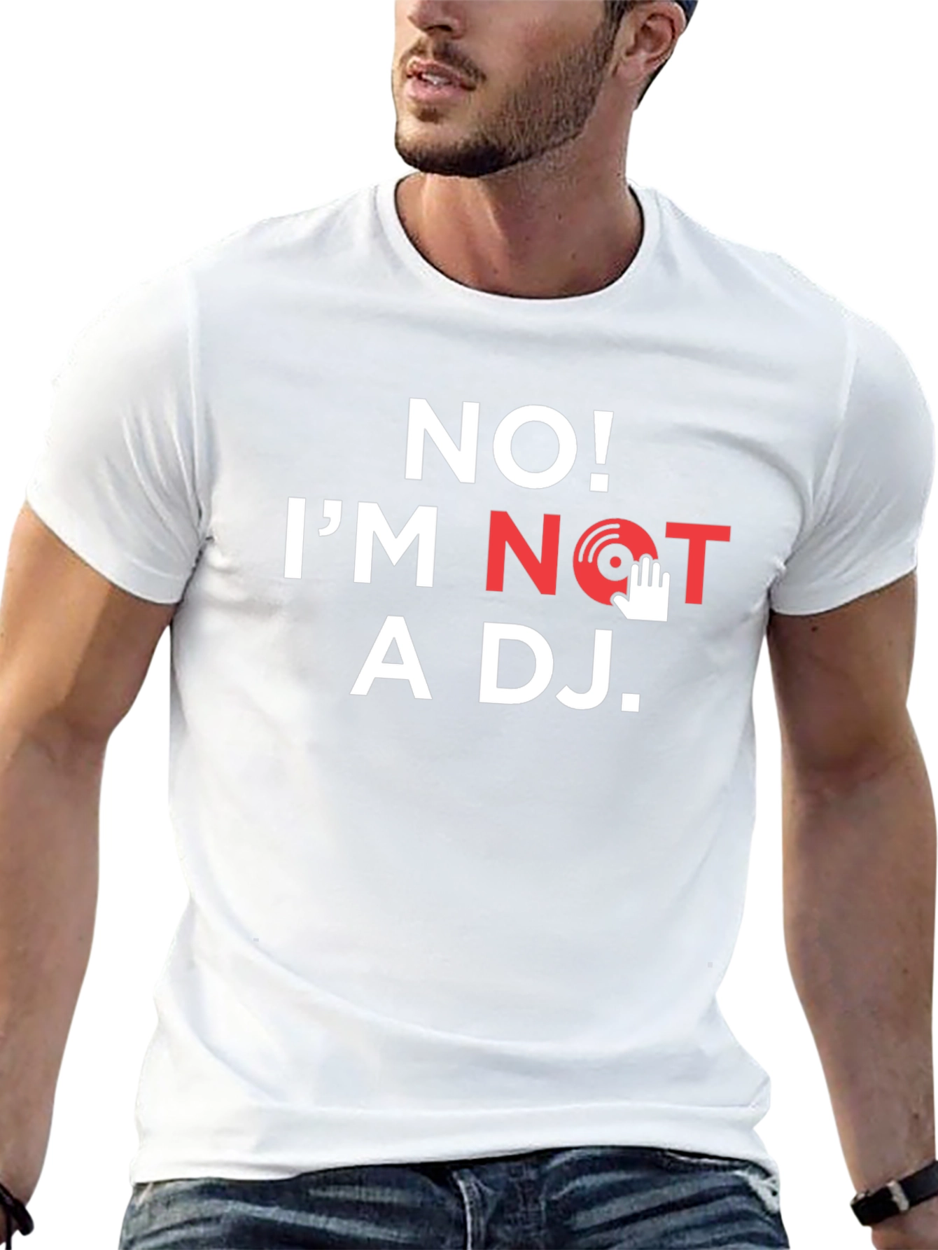 No Im Not A DJ T-Shirt