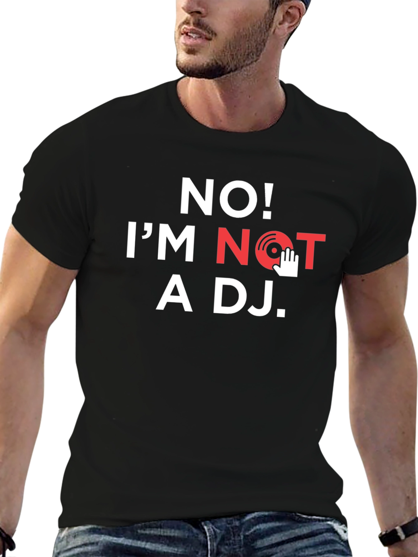 No Im Not A DJ T-Shirt