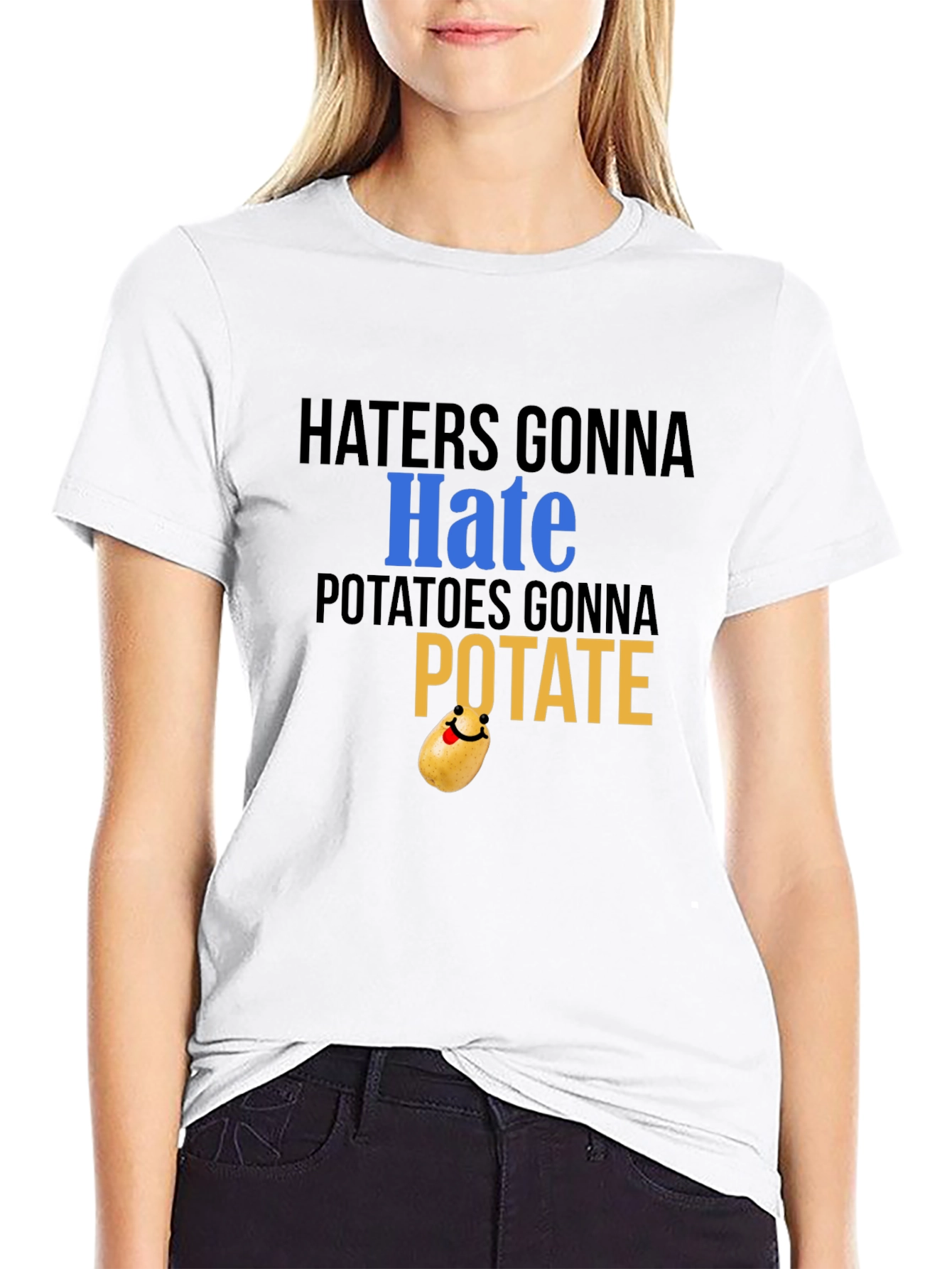 Haters Gonna Hate Potatoes Gonna Potate Black T-Shirt