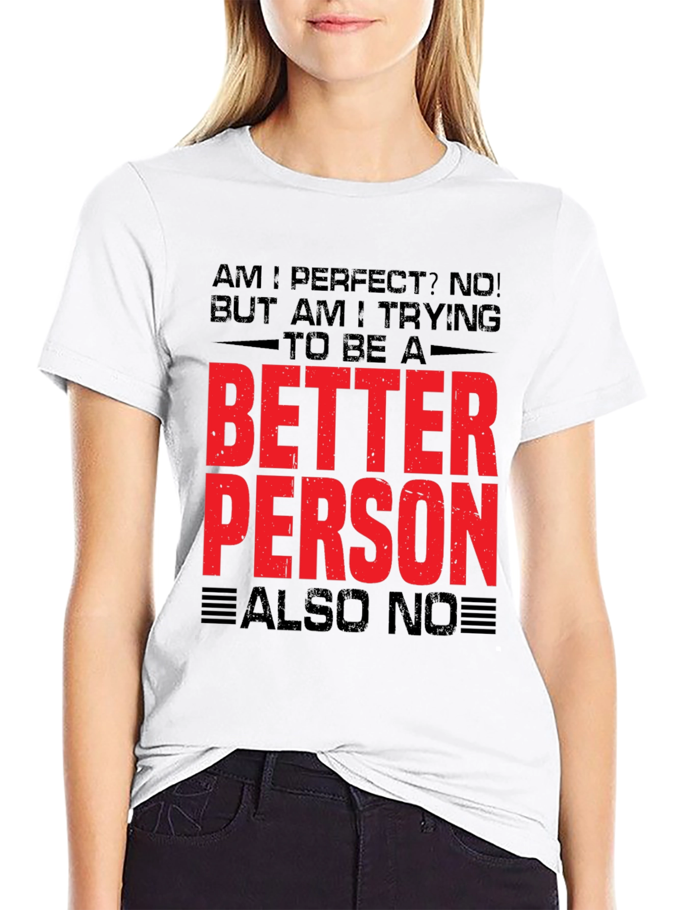 Funny Graphic T-Shirt - Better Person