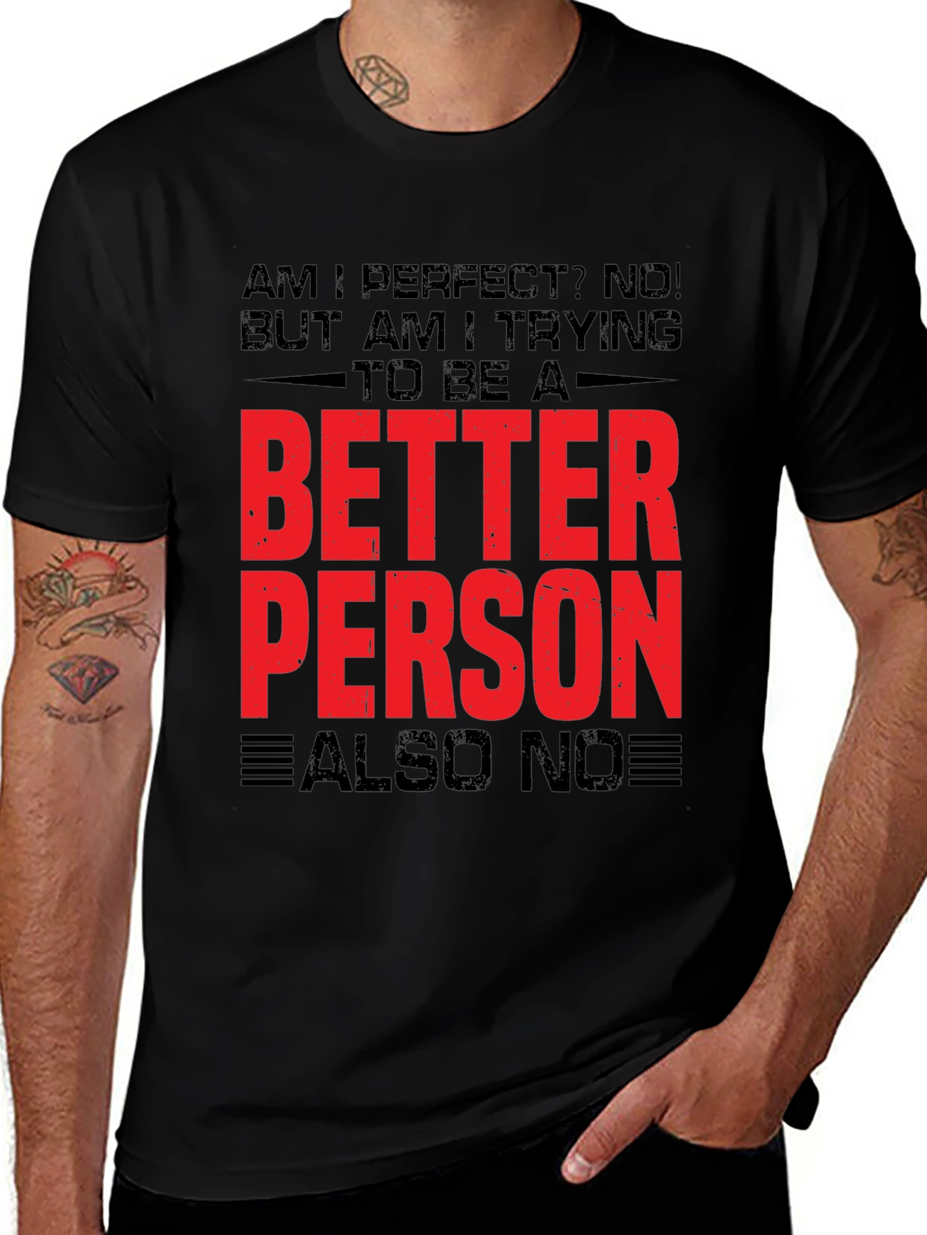 Funny Graphic T-Shirt - Better Person