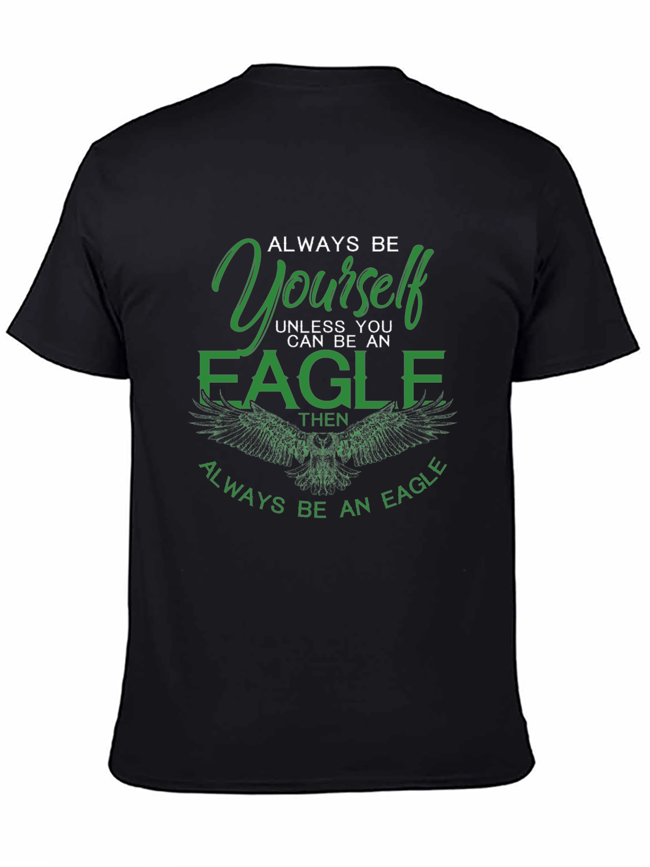 Always Be Yourself Unless Eagle T-Shirt