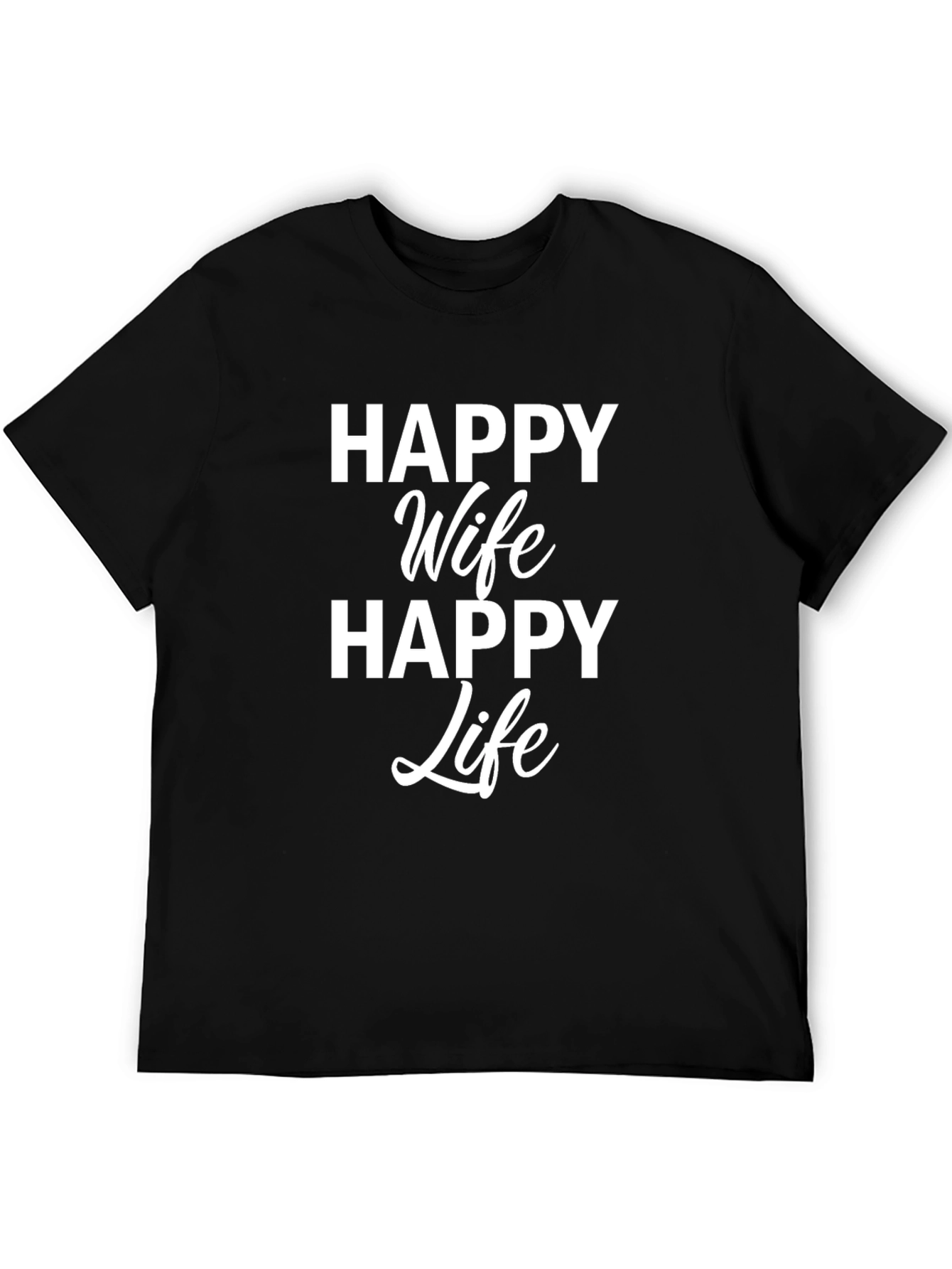 Happy Wife Happy Life Graphic T-Shirt