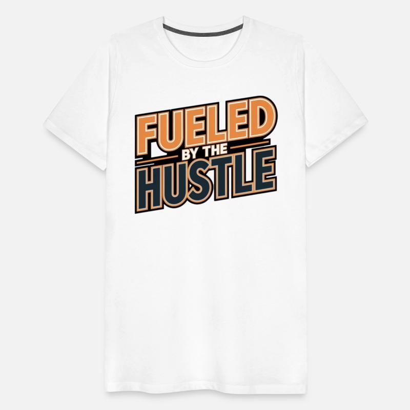 FUELED by the HUSTLE