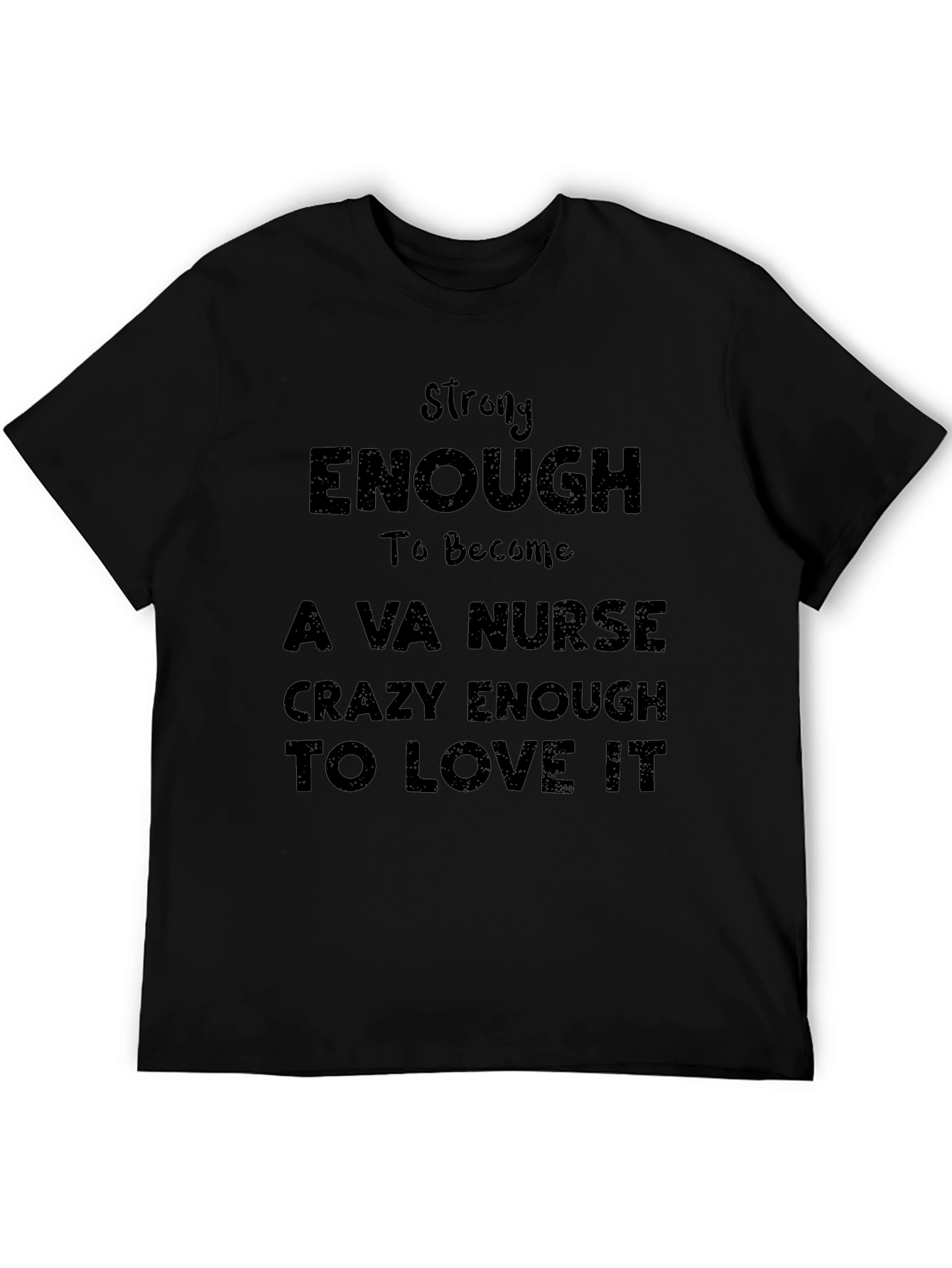 Strong Enough VA Nurse T-Shirt