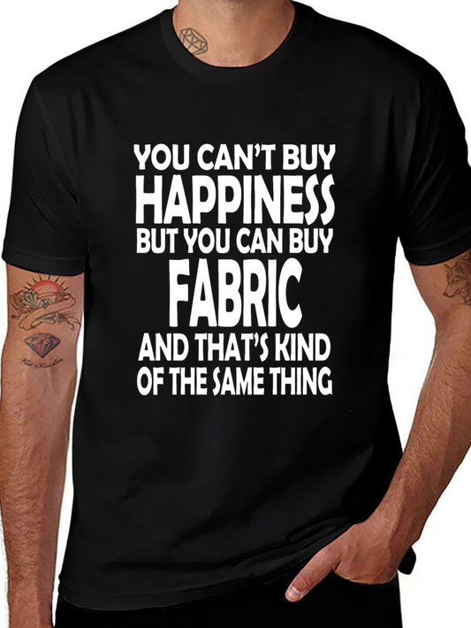 Happiness Fabric T-Shirt - Funny Sewing Gift
