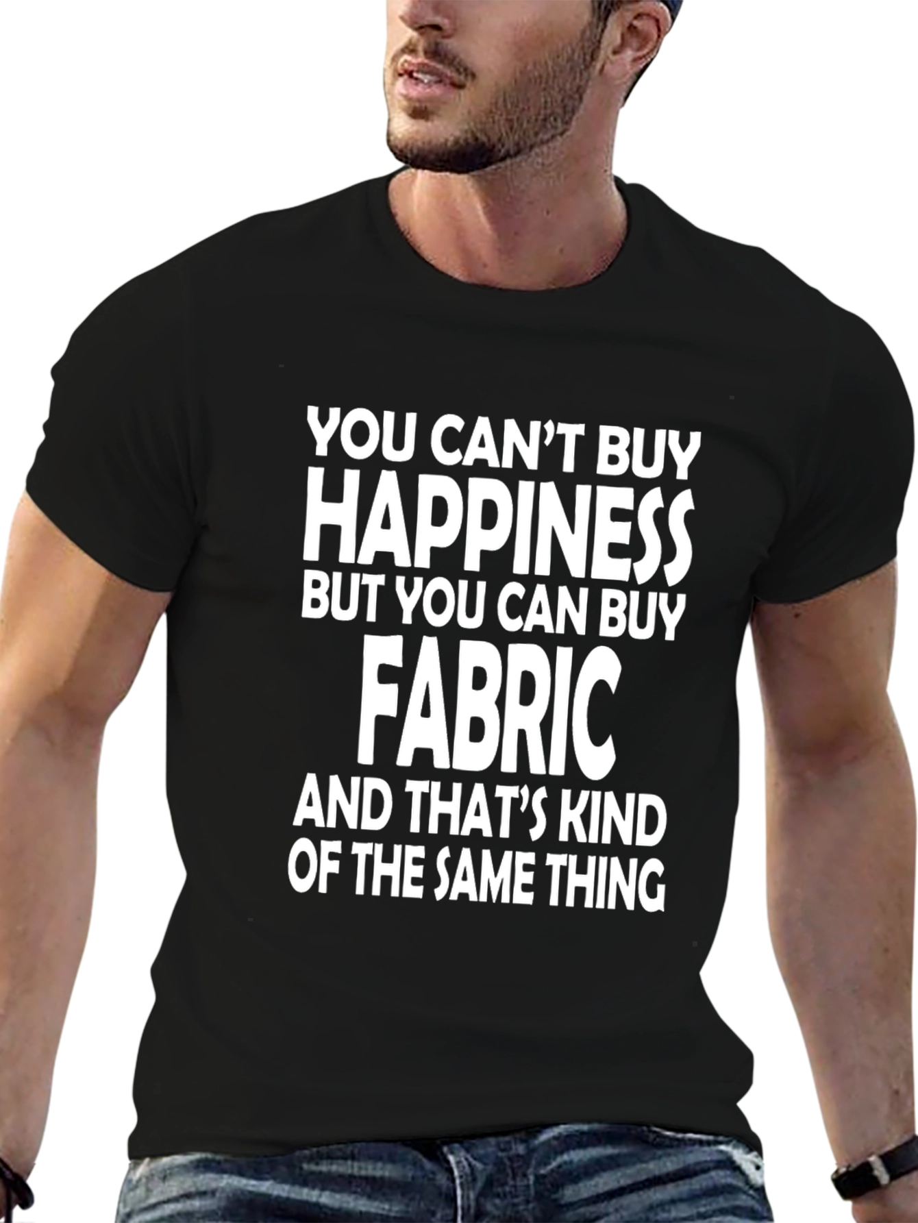 Happiness Fabric T-Shirt - Funny Sewing Gift