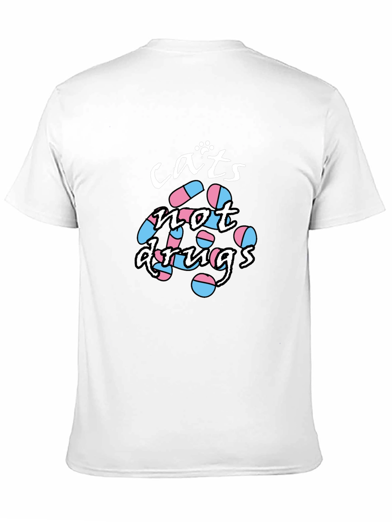 Cats Not Drugs T-Shirt - Funny Graphic Tee