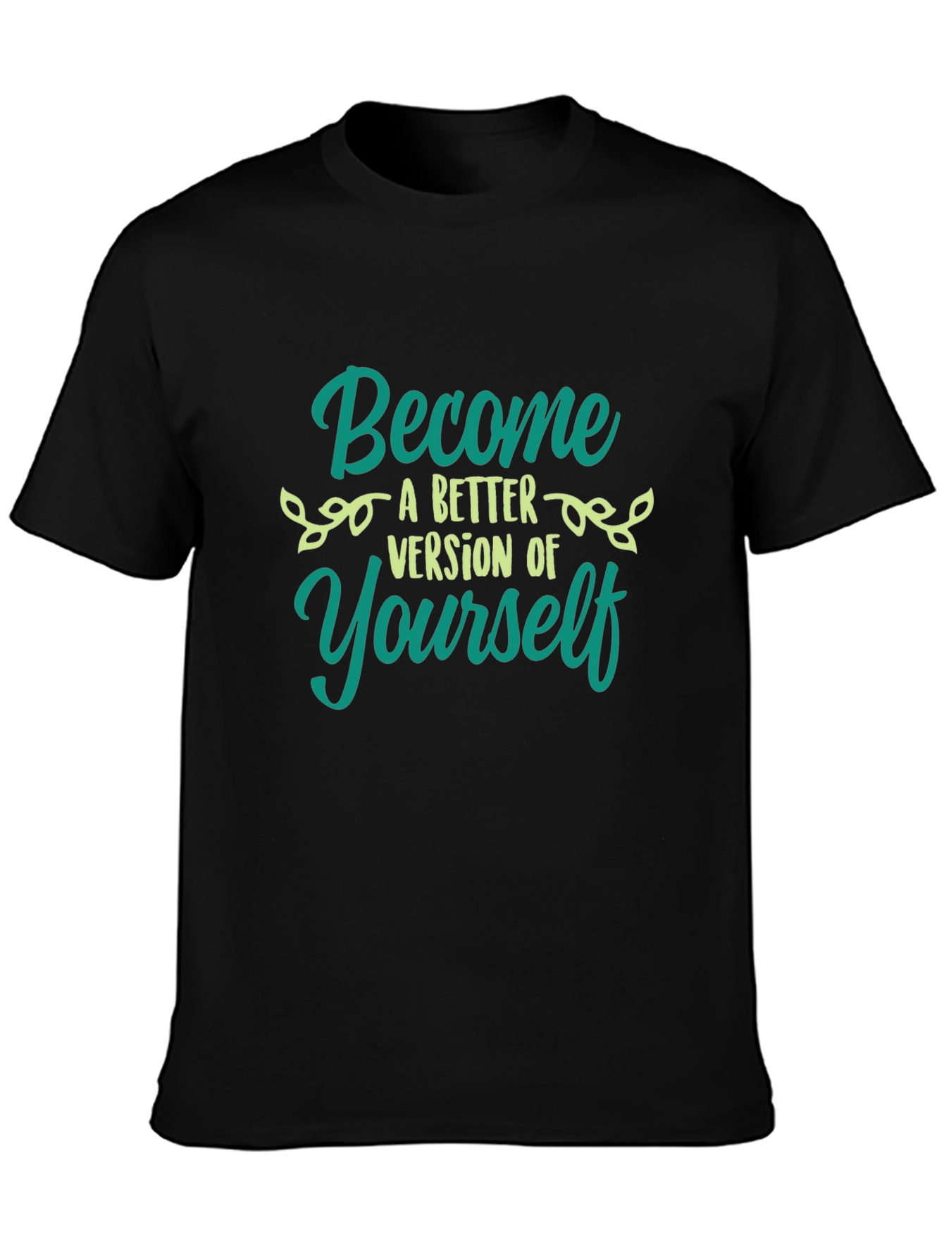Become a Better Version T-Shirt