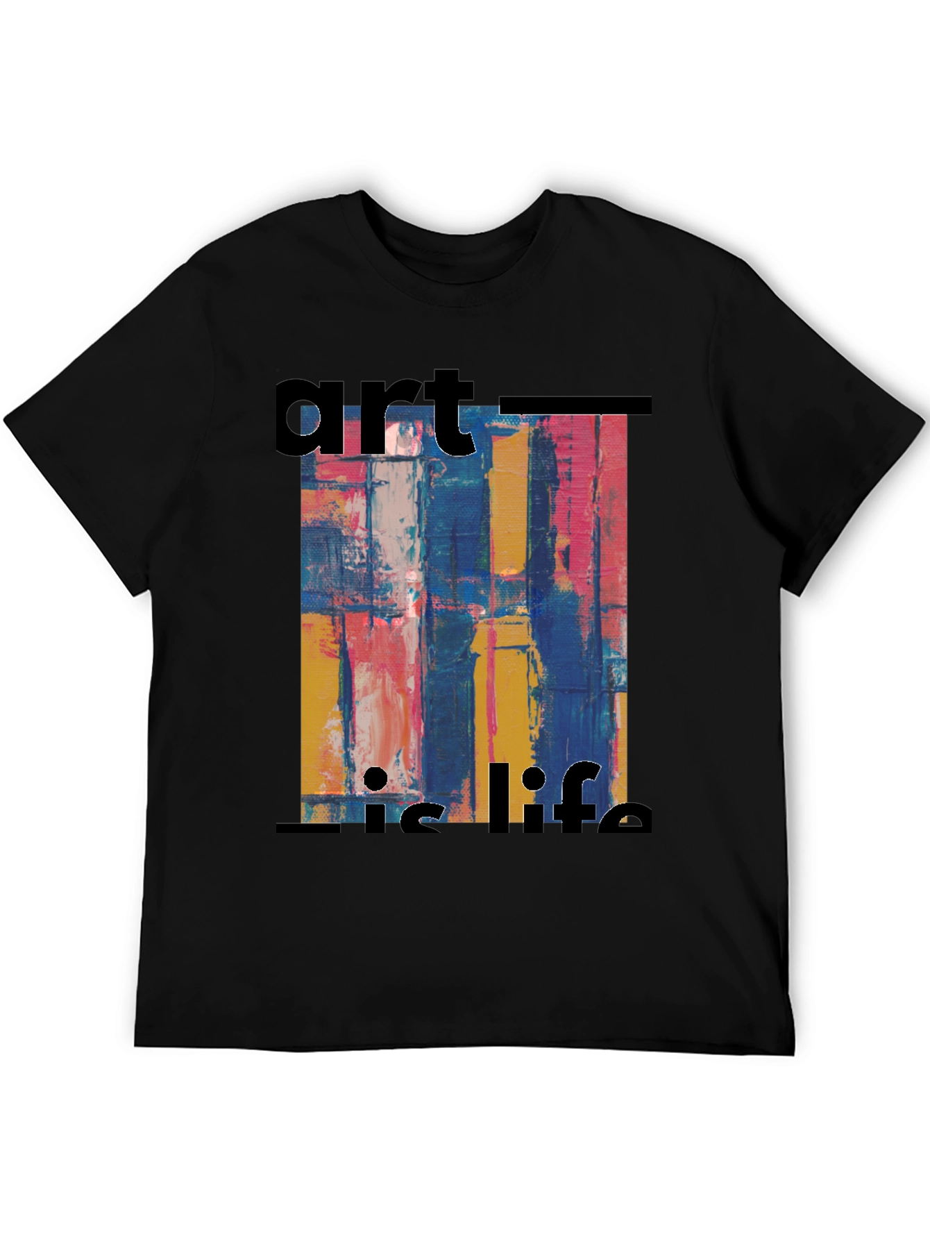 Art Is Life T-Shirt: Abstract Graphic Tee