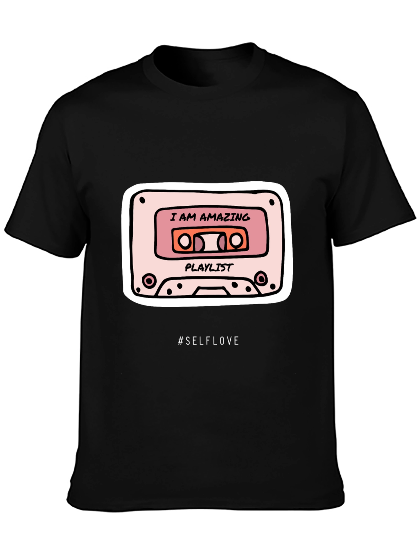 I AM AMAZING Playlist T-Shirt - #SELFLOVE