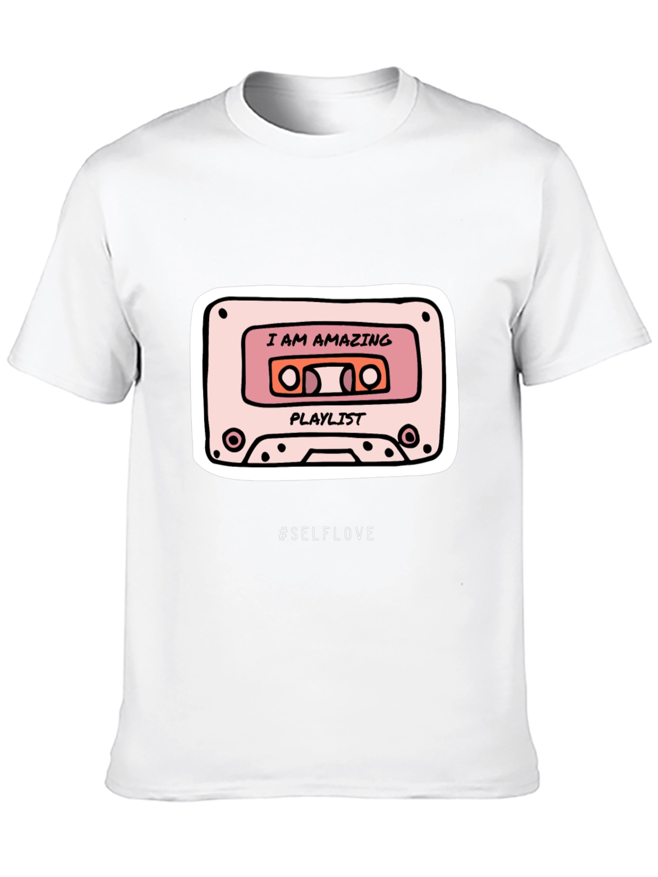 I AM AMAZING Playlist T-Shirt - #SELFLOVE