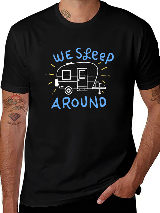 We Sleep Around Camping T-Shirt