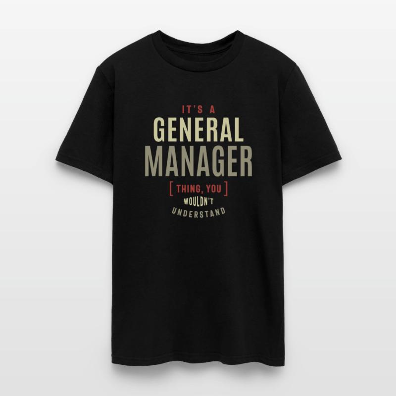 General Manager Thing You Wouldn't Understand