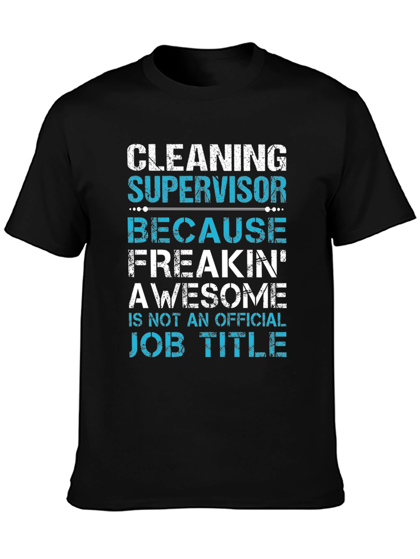 Cleaning Supervisor Funny Graphic T-Shirt