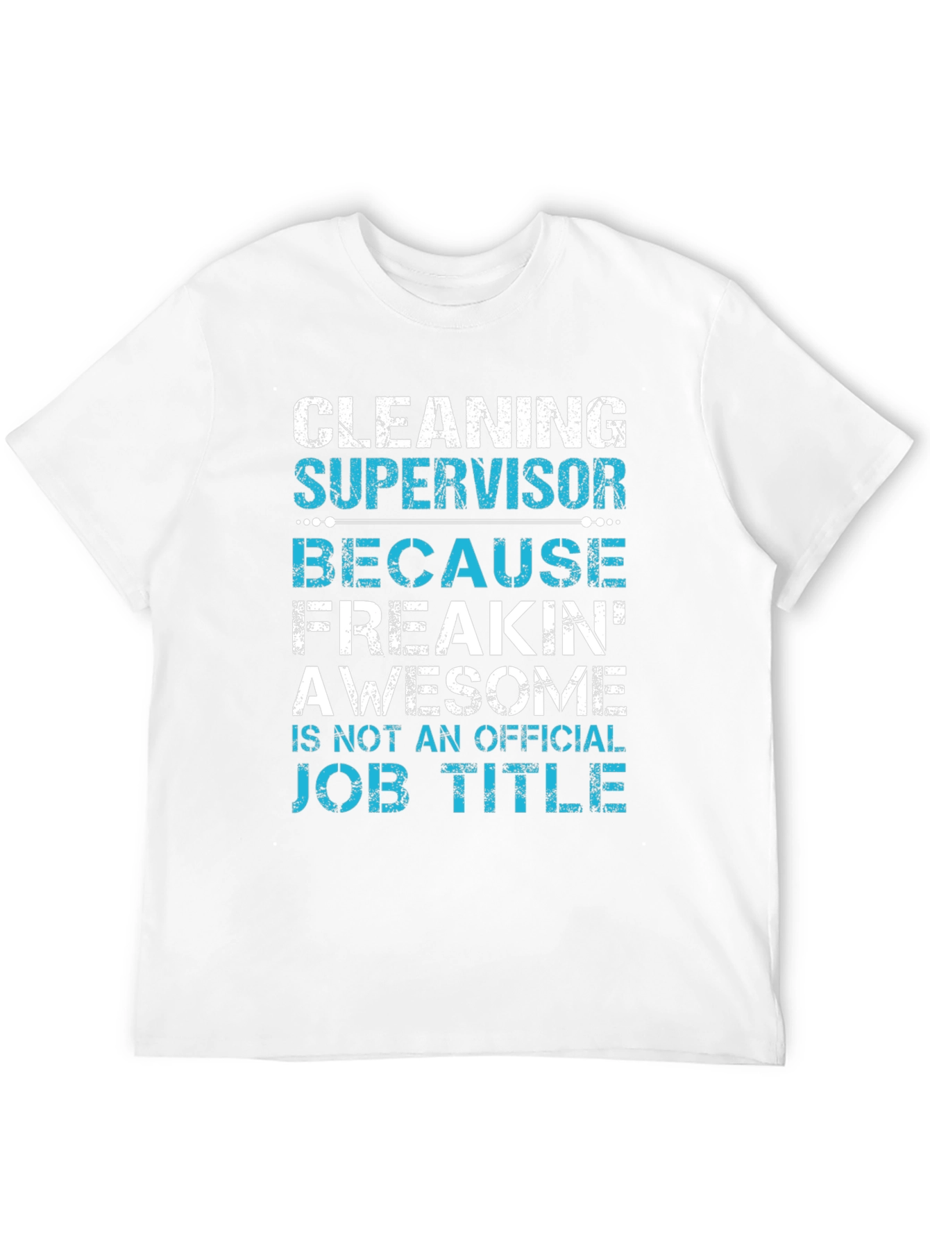 Cleaning Supervisor Funny Graphic T-Shirt