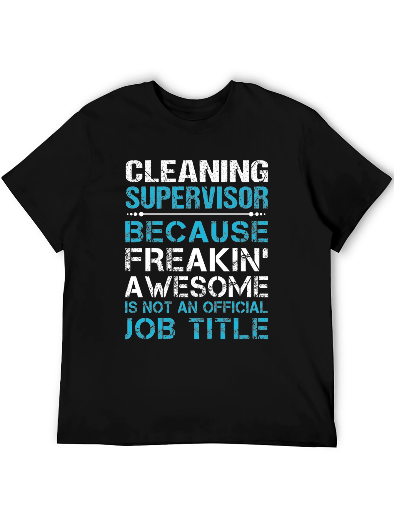 Cleaning Supervisor Funny Graphic T-Shirt